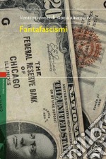 Fantafascismi. Venti racconti di storia alternativa libro