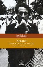 Africa. Storie di un inviato speciale libro