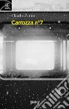 Carrozza nº 7 libro di Zanini Claudio