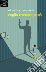 Voglio rivedere papà libro