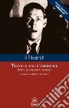 Teoria dell'orrore. Tutti gli scritti critici. Nuova ediz. libro di Lovecraft Howard P. De Turris G. (cur.)