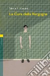 La cura della vergogna libro di Manzini Marilù S.