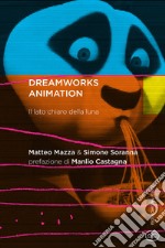 DreamWorks Animation. Il lato chiaro della luna libro