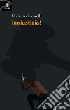 Ingiustizia! libro