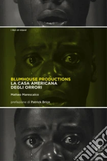 Blumhouse Productions. La casa americana degli orrori
