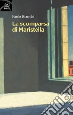 La scomparsa di Maristella libro