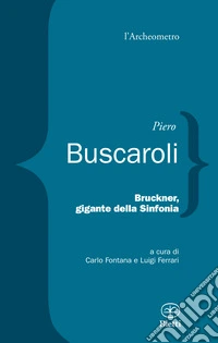 Bruckner, gigante della sinfonia