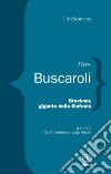 Bruckner, gigante della sinfonia libro di Buscaroli Piero