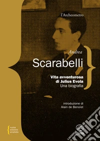 Vita avventurosa di Julius Evola libro