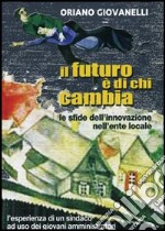 Il futuro è di chi cambia