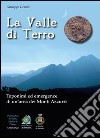 La valle di Terro. Toponimi ed emergenze di un'area dei monti Azzurri libro