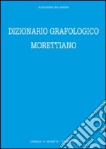 Dizionario grafologico morettiano libro