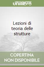 Lezioni di teoria delle strutture libro