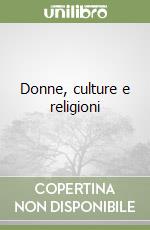 Donne, culture e religioni libro