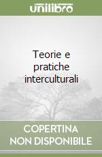 Teorie e pratiche interculturali