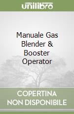 Manuale Gas Blender & Booster Operator libro