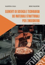 Elementi di scienza e tecnologia dei materiali strutturali per l'ingegneria