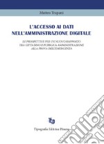 L'accesso ai dati nell'amministrazione digitale. Le prospettive per un nuovo rapporto tra cittadino e pubblica amministrazione alla prova dell'emergenza libro