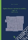 Algebra lineare e geometria analitica. Vol. 3: Esercizi e quiz libro di Amendola Gennaro