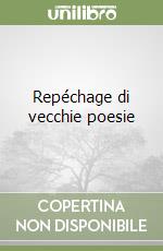 Repéchage di vecchie poesie libro