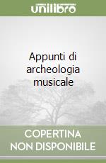 Appunti di archeologia musicale libro