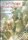 La battaglia delle Scalelle. Marradi 1358 libro di Altieri Alfredo