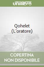 Qohelet (L'oratore)