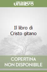 Il libro di Cristo gitano