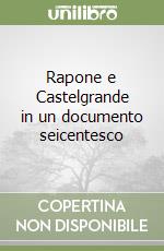 Rapone e Castelgrande in un documento seicentesco libro