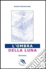 L'ombra della luna libro