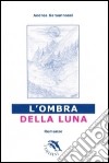 L'ombra della luna libro