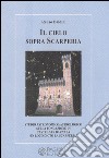 Il cielo sopra Scarperia. Studio astronomico/astrologico sulla fondazione di Castel San Barnaba (Scarperia) libro