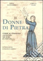 Donne di pietra. Storie al femminile «scolpite» sui muri di Firenze