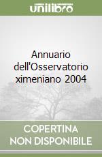 Annuario dell'Osservatorio ximeniano 2004