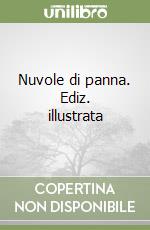 Nuvole di panna. Ediz. illustrata libro