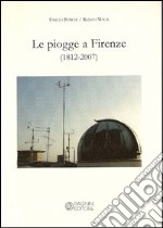 Le pioggie a Firenze (1812-2007) libro