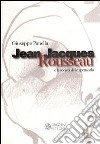Jean-Jacques Rousseau e la società dello spettacolo libro