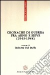 Cronache di guerra fra Arno e Sieve (1943-1944) libro