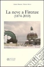 la neve a Firenze (1874-2010) libro