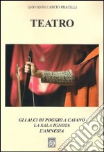 Teatro: Gli alci di Poggio a Caiano-La sala ignota-L'amnesia libro