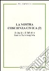 La nostra coscienza civica. Vol. 3: Badoglio e il Sabotino. Reati e 'Pateravegloria' libro