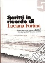 Scritti in ricordo di Luciana Fortina libro