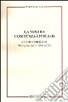 La nostra coscienza civica. Vol. 4: Controcorrente. Più rigore, meno misericordia libro