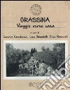 Grassina. Viaggio verso casa. Ediz. illustrata libro