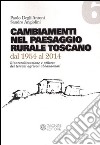 Cambiamenti nel paesaggio rurale toscano dal 1954 al 2014 libro