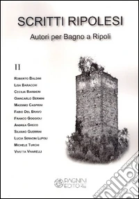 Scritti ripolesi. Autori per Bagno a Ripoli libro
