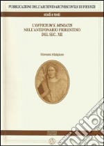 L'officium S. Miniatis nell'antifonario fiorentino del XII secolo. Con CD Audio