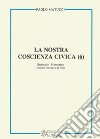 La nostra coscienza civica. Vol. 6: Damnatio memoriae. L'Unione Europea e la Nato libro