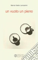 Un vuoto un pieno libro