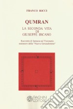 Qumran. La seconda vita di Giuseppe Ircano libro